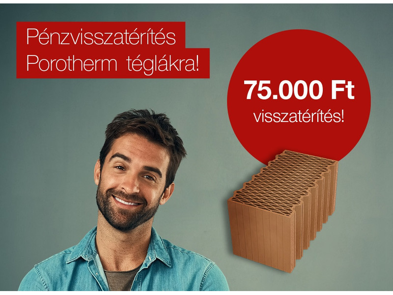 Porotherm pénzvisszatérítési promóció Porotherm pénzvisszatérítési promóció