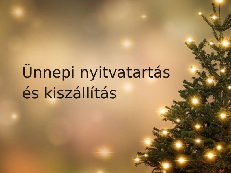 Ünnepi nyitvatartás Ünnepi nyitvatartás