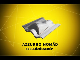 Azzurro Nomád Szellőzőcserép